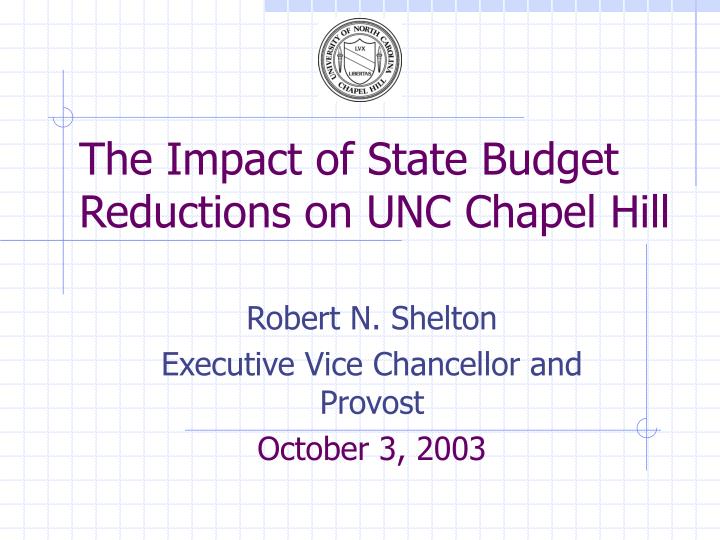 the impact of state budget reductions on unc chapel hill