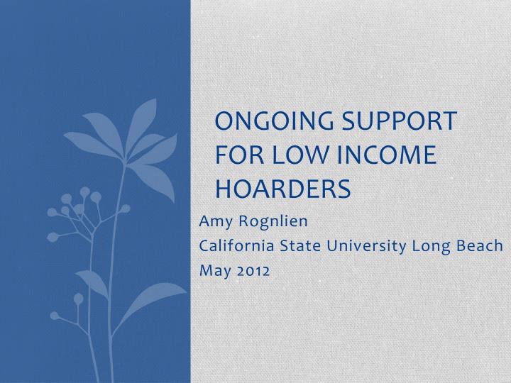 ongoing support for low income hoarders