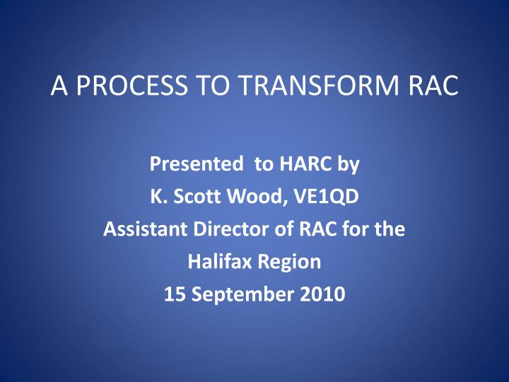 a process to transform rac