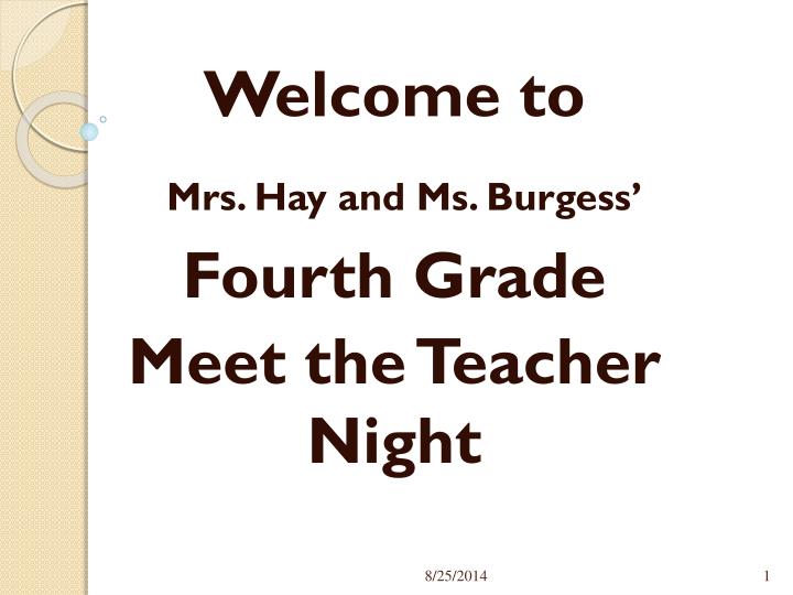 welcome to mrs hay and ms burgess fourth grade meet the teacher night