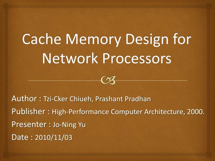 cache memory design for network processors