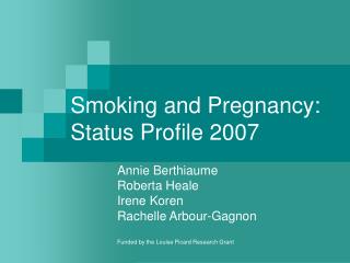 Smoking and Pregnancy: Status Profile 2007