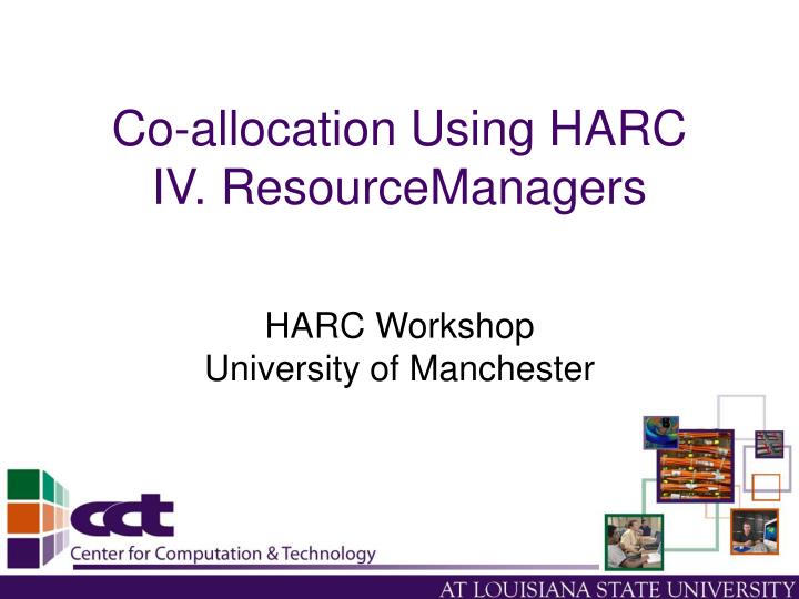 co allocation using harc iv resourcemanagers