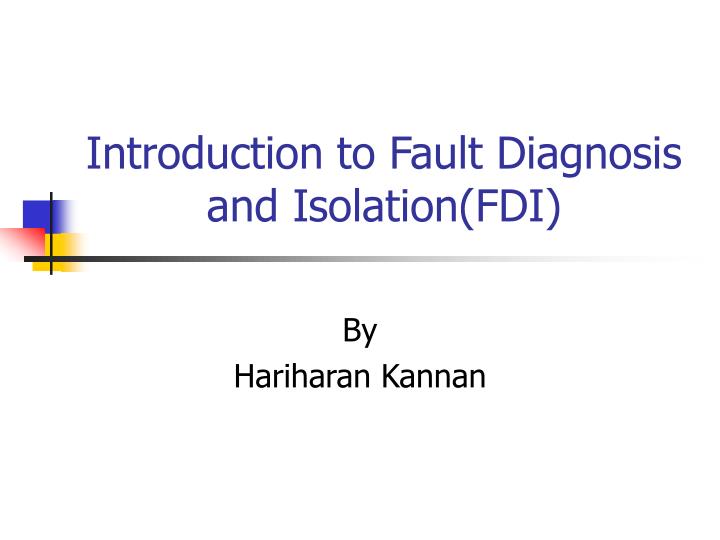 introduction to fault diagnosis and isolation fdi