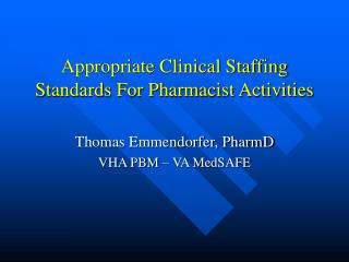 Appropriate Clinical Staffing Standards For Pharmacist Activities