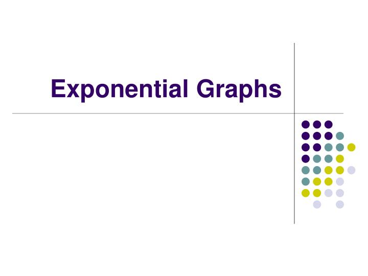 exponential graphs