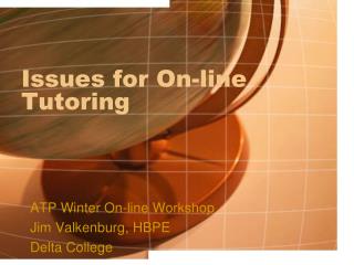 Issues for On-line Tutoring