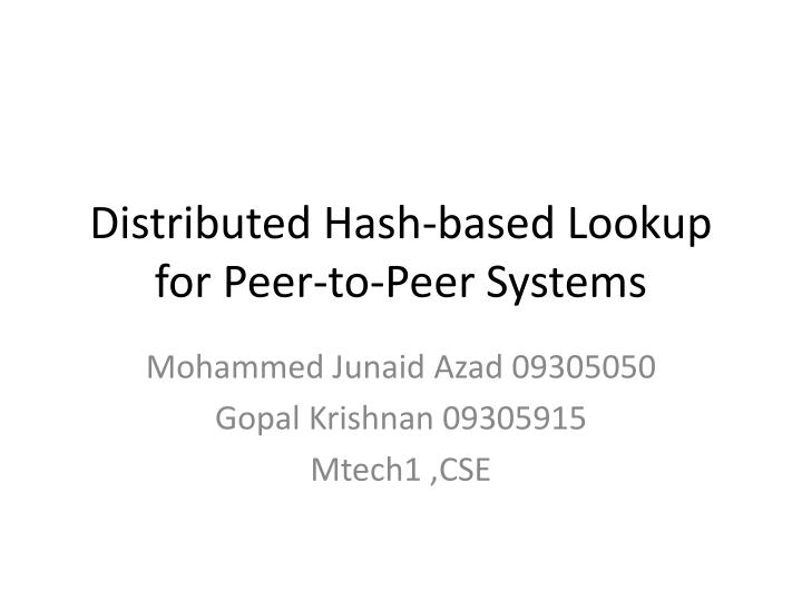 distributed hash based lookup for peer to peer systems