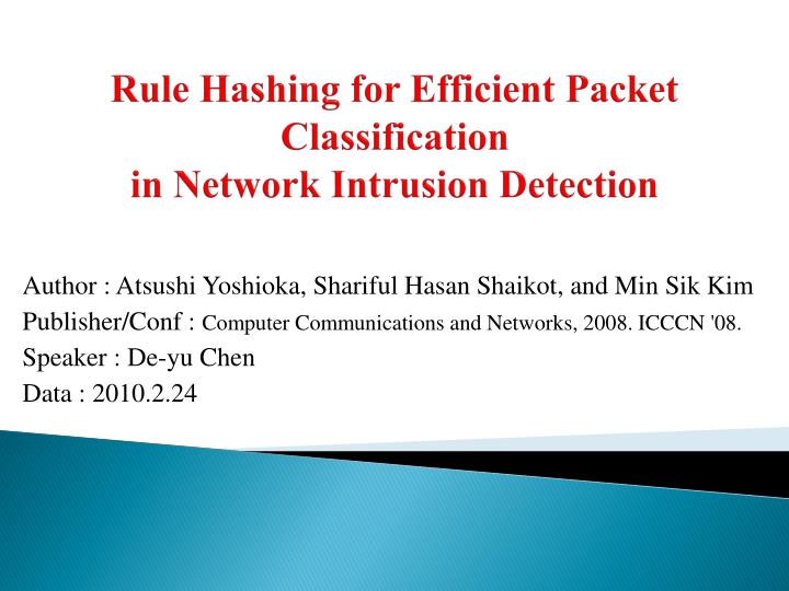 rule hashing for efficient packet classification in network intrusion detection