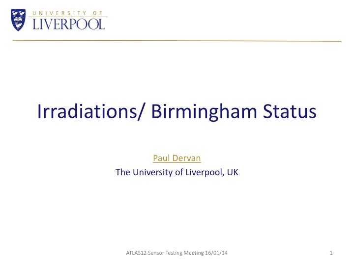 irradiations birmingham status