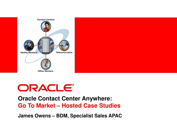 oracle contact center anywhere go to market hosted case studies