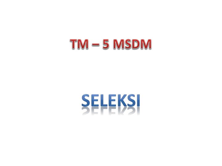 tm 5 msdm