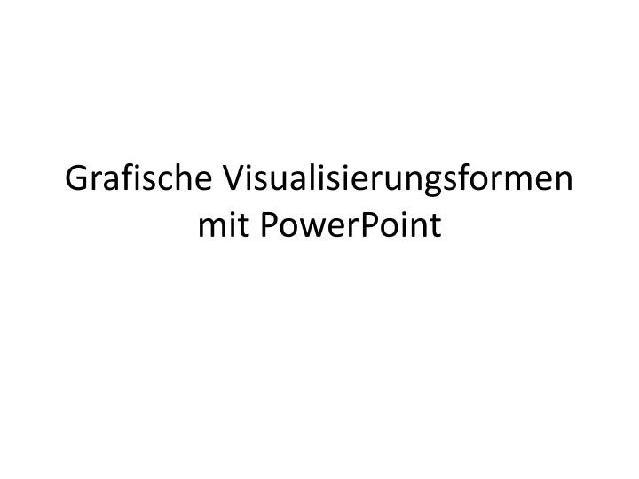 grafische visualisierungsformen mit powerpoint