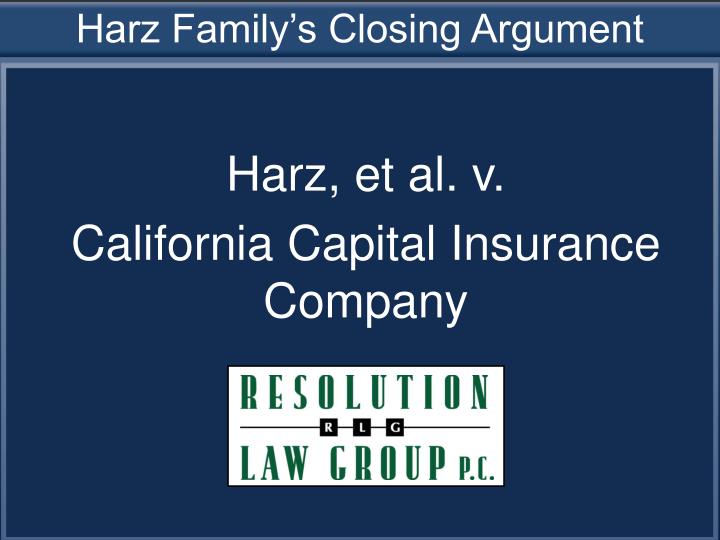 harz family s closing argument