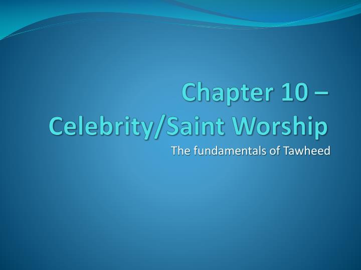 chapter 10 celebrity saint worship