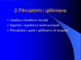 2 p rcaktimi i q llimeve