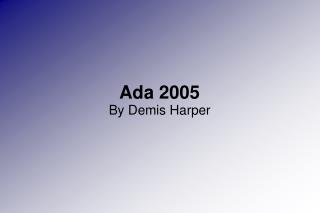 Ada 2005 By Demis Harper