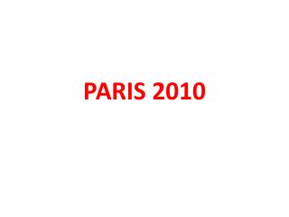 PARIS 2010