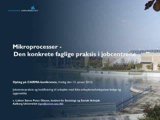 mikroprocesser den konkrete faglige praksis i jobcentrene