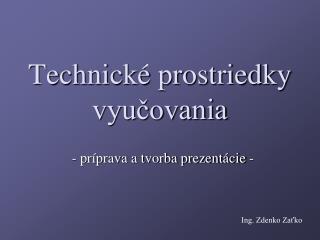 technick prostriedky vyu ovania