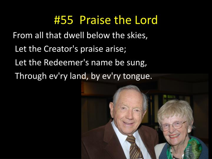 55 praise the lord