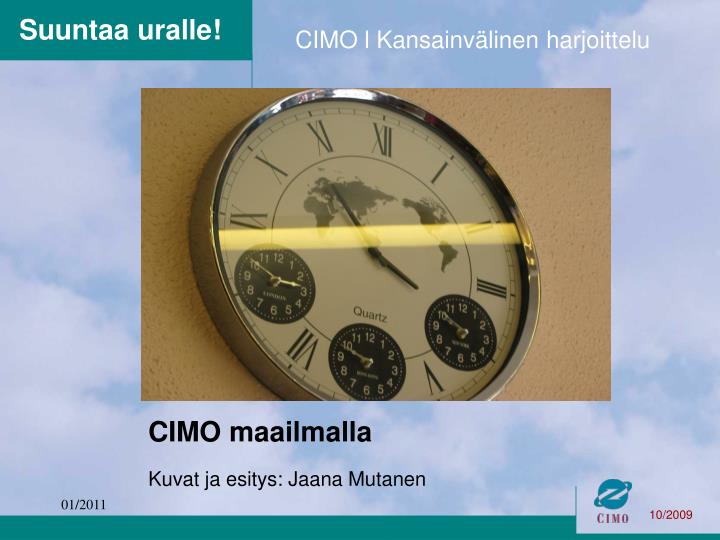 cimo maailmalla