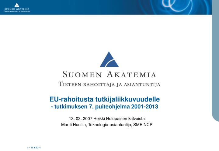 eu rahoitusta tutkijaliikkuvuudelle tutkimuksen 7 puiteohjelma 2001 2013