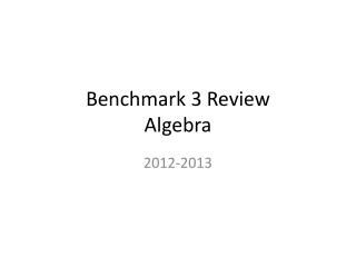 Benchmark 3 Review Algebra