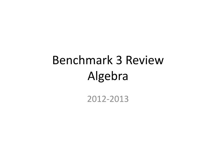 benchmark 3 review algebra