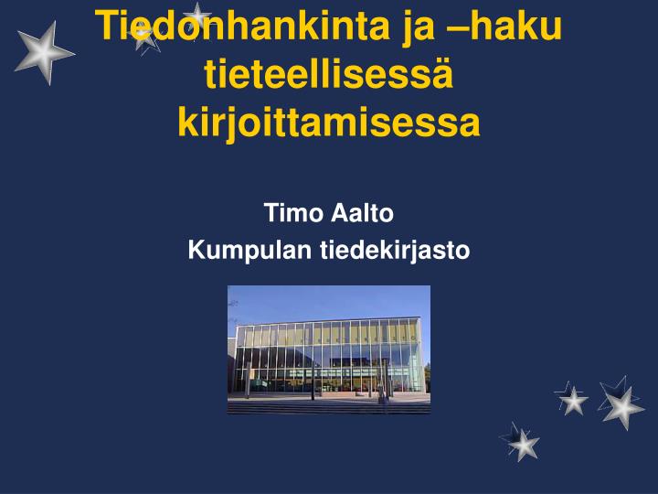 tiedonhankinta ja haku tieteellisess kirjoittamisessa