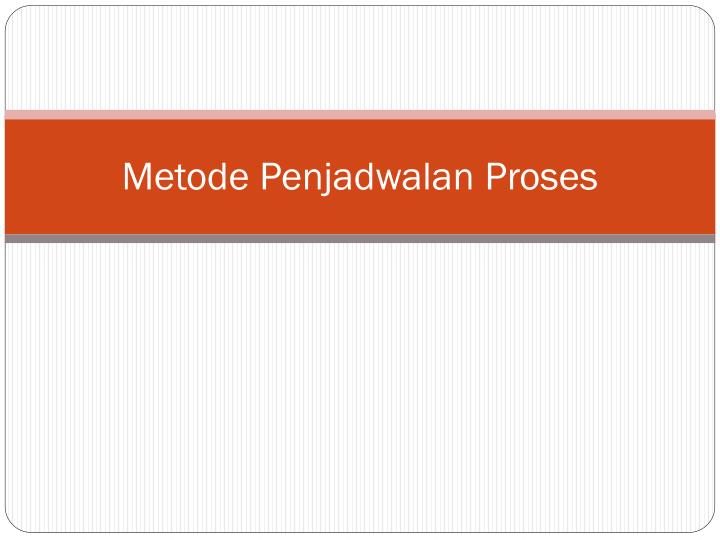 metode penjadwalan proses