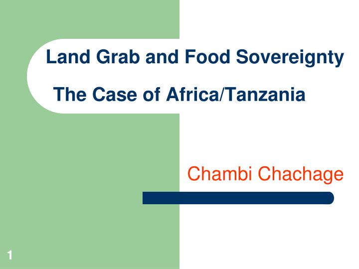 land grab and food sovereignty the case of africa tanzania