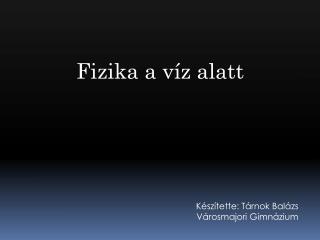 fizika a v z alatt