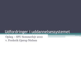 udfordringer i uddannelsessystemet