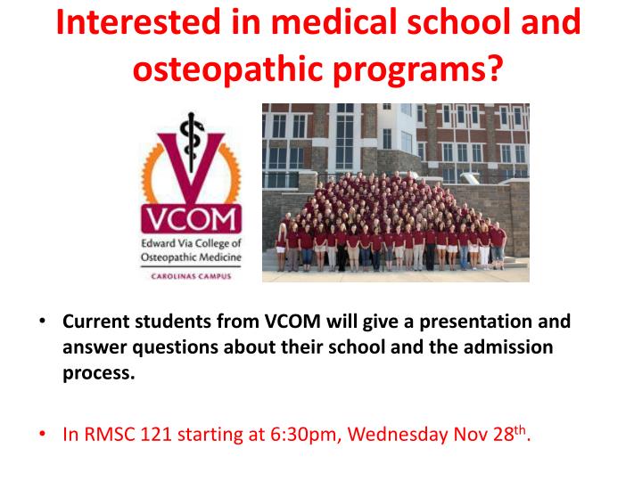 interested in medical school and osteopathic programs