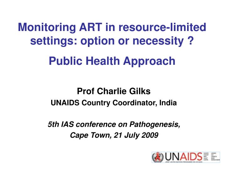 monitoring art in resource limited settings option or necessity public health approach