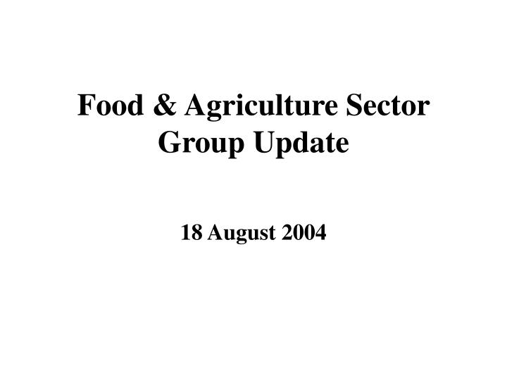 food agriculture sector group update