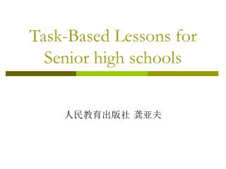 Task-Based Lessons for Senior high schools