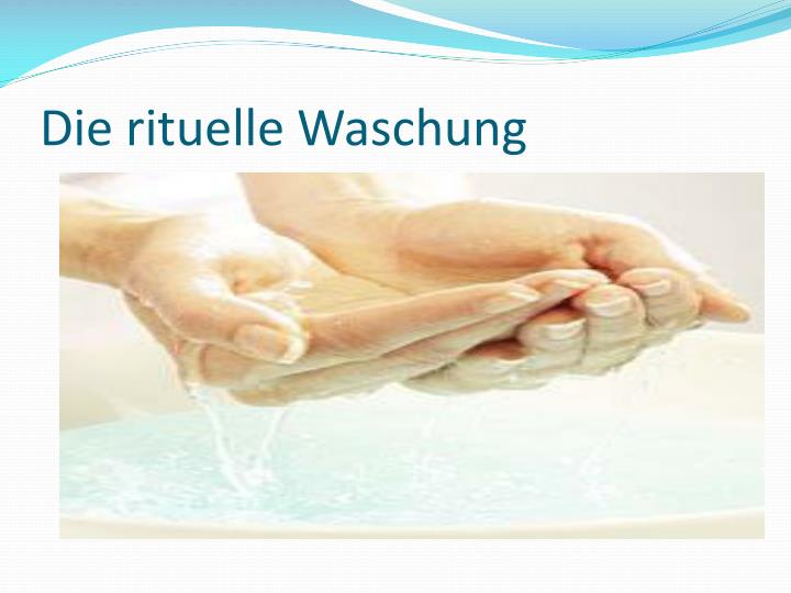 die rituelle waschung