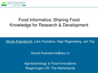 Food Informatics: Sharing Food Knowledge for Research &amp; Development