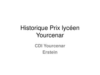 historique prix lyc en yourcenar