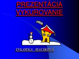 prezent cia vykurovanie