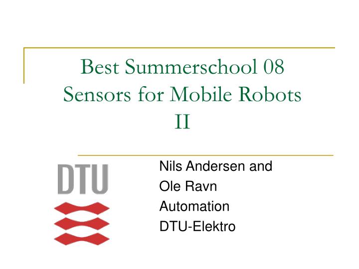 best summerschool 08 sensors for mobile robots ii