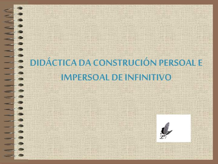 did ctica da construci n persoal e impersoal de infinitivo