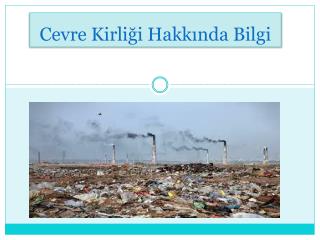 cevre kirli i hakk nda bilgi