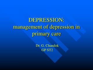 DEPRESSION: management of depression in primary care