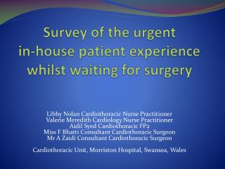 Survey of the urgent in-house patient experience whilst waiting for surgery