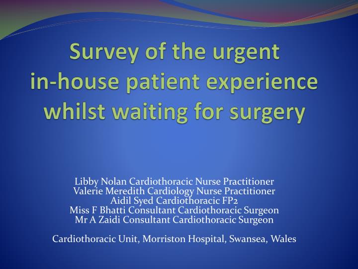 survey of the urgent in house patient experience whilst waiting for surgery