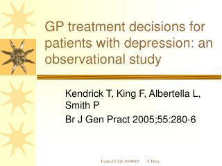 GP treatment decisions for patients with depression: an observational study