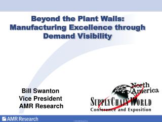 Beyond the Plant Walls: Manufacturing Excellence through Demand Visibility